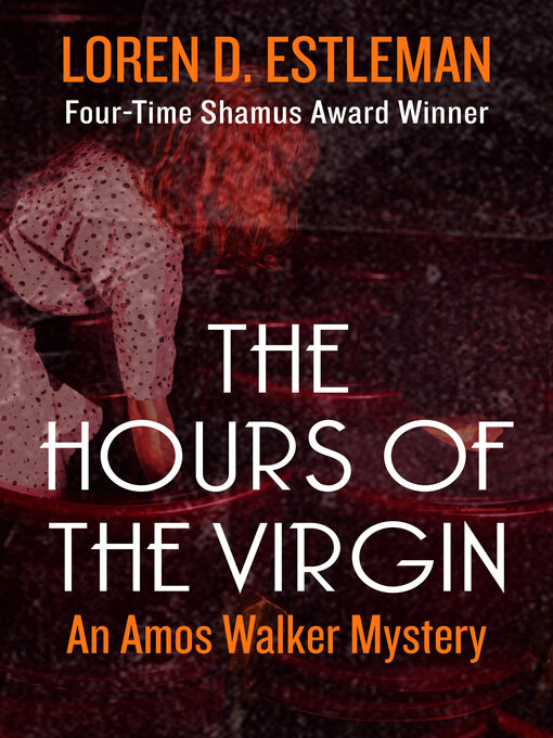 Title details for The Hours of the Virgin by Loren D. Estleman - Available